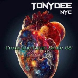 Tony Dee (NYC) - From The Heart Since 88' - 34 Anniversary Mix 2022