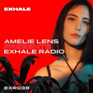 Amelie Lens EXHALE Radio 038