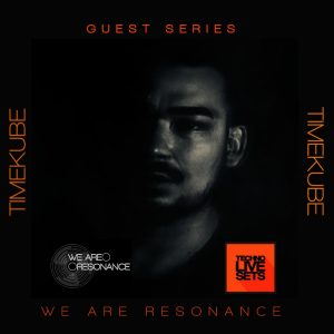 Timekube - We Are Resonance Guest Series #171