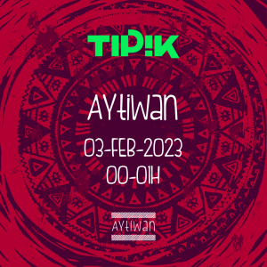 Aytiwan @ Tipik Party 04-02-2023
