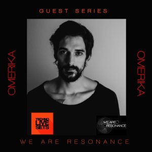 Omerika - We Are Resonance Guest Series #175