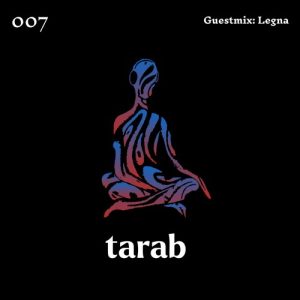 Legna - Tarab 007 Guestmix
