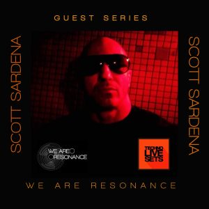 Scott Sardena - We Are Resonance Guest Series #196
