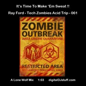 Ray Ford Tech Zombies Acid Trip Podcast 061 16-04-2018