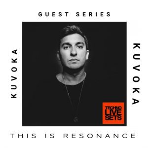 Kuvoka This Is Resonance Guest series 005 28-09-2019
