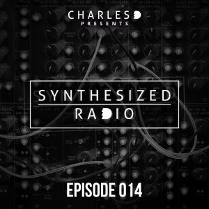 Charles D USA - Synthesized Radio Episode 014