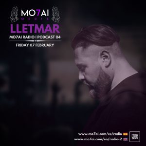 Lletmar - Mo7Ai Radio, Podcast 04