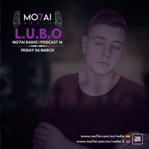 L.U.B.O MO7AI Radio, Podcast 16