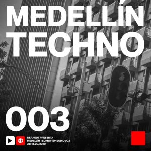 Deraout System Minneapolis (Medellin Techno Podcast Episodio 003, Part2) 19-10-2019