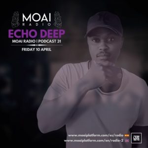 Echo Deep MOAI Radio, Podcast 31