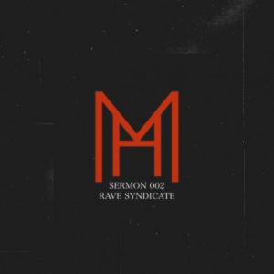 Rave Syndicate Hate Ministry Podcast Sermon 002