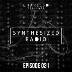 Charles D (USA) Synthesized Radio Episode 021