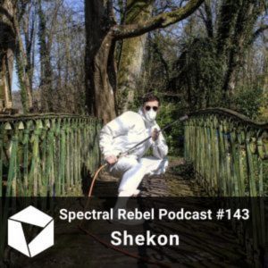 Shekon Spectral Rebel Podcast #143