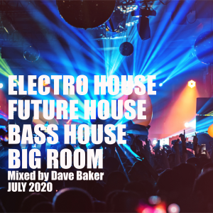 Dave Baker Electro Mix July 2020