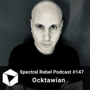 Ocktawian Old vinyl set x Spectral Rebel Podcast #147