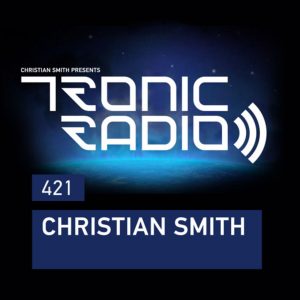 Christian Smith Tronic Podcast 421