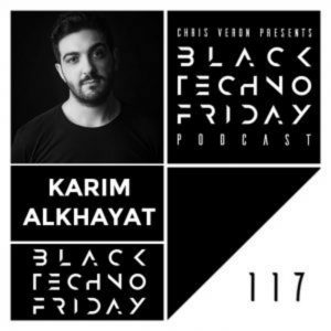 Karim Alkhaya Black TECHNO Friday Podcast #117