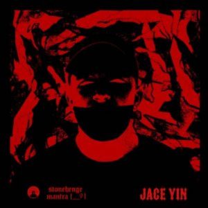 Jace Yin Stonehenge Rituals (Mantra, Fleeting Paranoia)