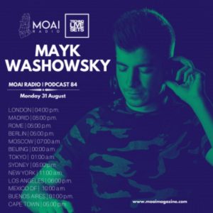 Mayk Washowsky MOAI Radio Podcast 85 (Spain)
