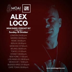 Alex Loco MOAI Radio Podcast 107 (Italy)