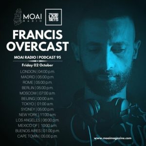 Francis Overcast MOAI Radio Podcast 95 (Italy)