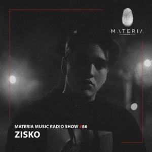 Zisko MATERIA Music Radio Show 086