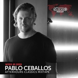 Pablo Ceballos After-Hours Classics Mixtape (Stereo Productions Podcast WEEK45)