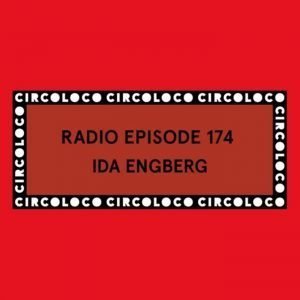 Ida Engberg Circoloco Radio 174