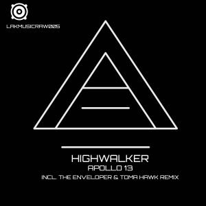 Highwalker Apollo 13, The Enveloper & Toma Hawk Remix, Released on 03.03.2021