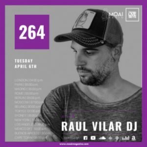 Raul Vilar Dj MOAI Radio Podcast 264 (Spain)