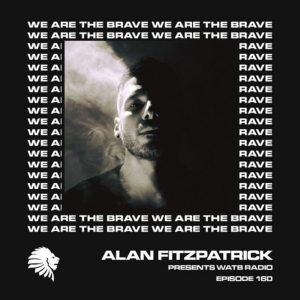Andres Campo We Are The Brave Radio 160