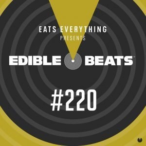 Eats Everything Edible Studios (Edible Beats 220)