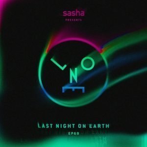 Sasha Last Night On Earth Show 069 (April 2021)