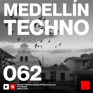 Kyle Geiger Medellin Techno Podcast Episodio 062