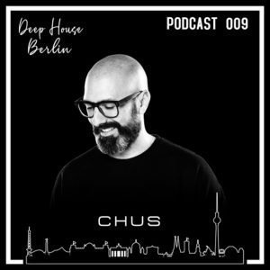Chus D.H.B. Podcast 009