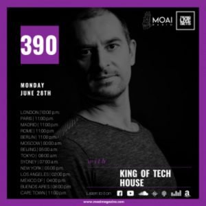 King of tech house MOAI Radio Podcast 390 (Italy)
