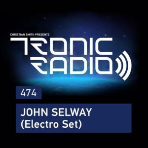 John Selway Tronic Podcast 474 (Electro Set)