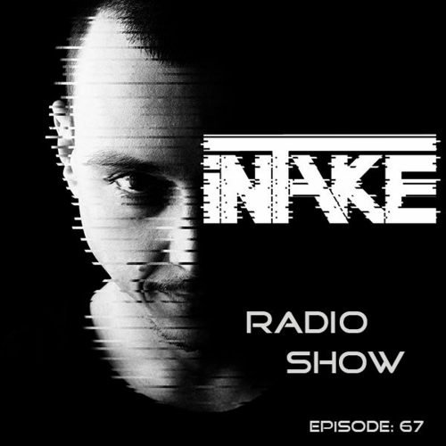 Daniel Nicoara iNTAKE Radio Show Episode 67