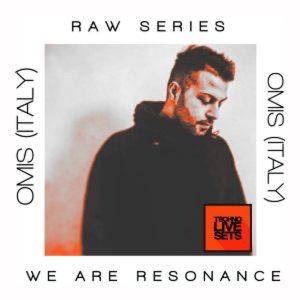 Omis We Are Resonance Raw Series 003 (Italy)