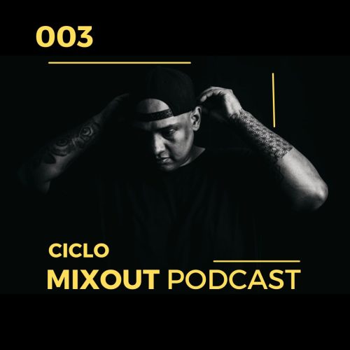 CICLO Mix Out PODCAST 003
