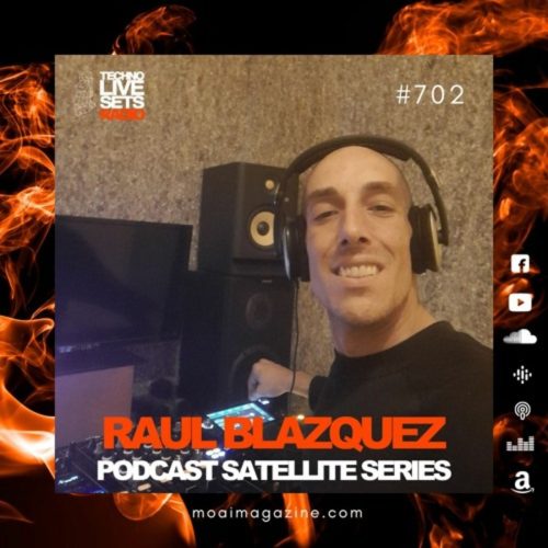 Raul Blazquez MOAI Radio Podcast 702 (Spain)