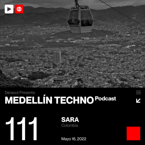 SARA Medellin Techno Podcast Episodio 111