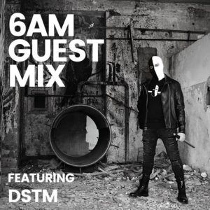 DSTM 6AM Guest Mix 2022