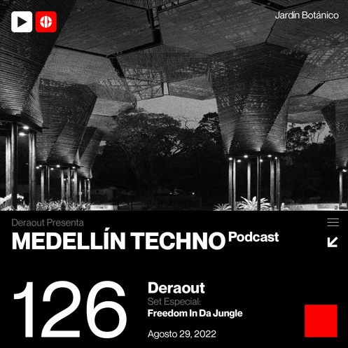 Deraout Medellin Techno Podcast Episodio 126