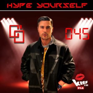 Cem Ozturk HYPE YOURSELF Episode 45 x KISS FM 91.6 Live 20-08-2022