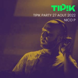 Nico P Tipik Party 27-08-2022