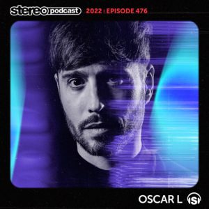 Oscar L Stereo Productions Podcast 476