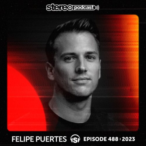 Felipe Puerte Stereo Productions Podcast 488