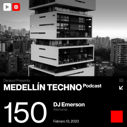 Dj Emerson Medellin Techno Podcast 150
