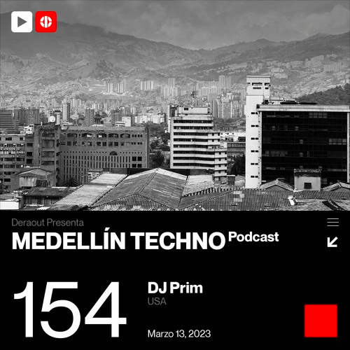 Dj Prim Medellin Techno Podcast Episodio 154